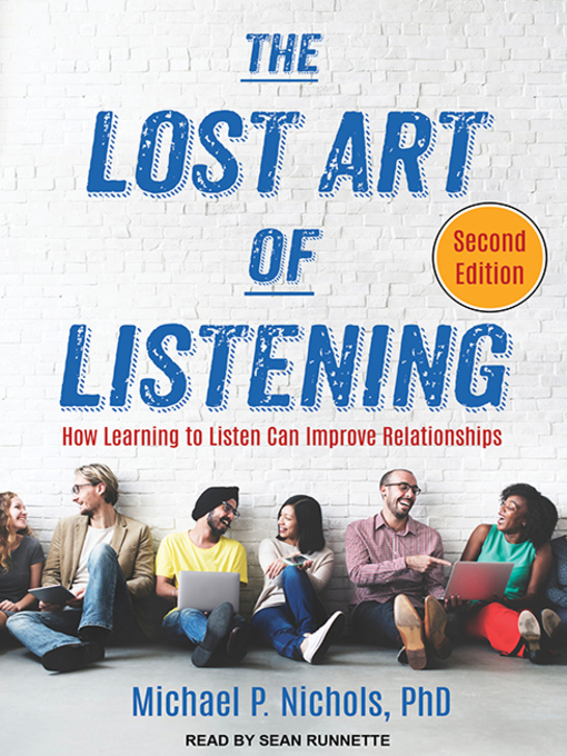 Title details for The Lost Art of Listening by Michael P. Nichols, PhD - Available